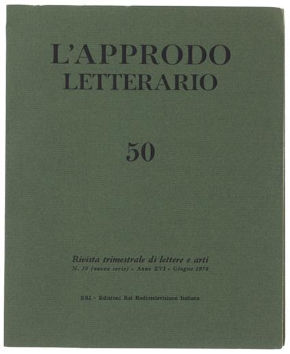 L' Approdo Letterario. N. 50 - Giugno 1970. Rivista Trimestrale Di Lettere E Arti. - Eri, - 1970 - copertina