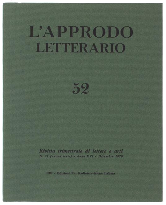 L' Approdo Letterario. N. 52 - Dicembre 1970. Rivista Trimestrale Di Lettere E Arti. - Eri, - 1970 - copertina