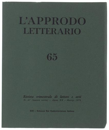 L' Approdo Letterario. N. 65 - Marzo 1974. Rivista Trimestrale Di Lettere E Arti. - Eri, - 1974 - copertina