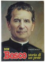 Don Bosco. Storia Di Un Prete. - Bosco Teresio. - Elle Di Ci, - 1988