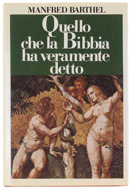 Quello Che La Bibbia Ha Veramente Detto. - Barthel Manfred. - Cde, - 1980 - Manfred Barthel - copertina