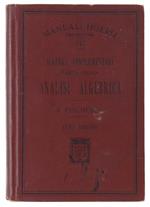 Algebra Complementare. Parte I: Analisi Algebrica. - Pincherle Salvatore. - Hoepli, Manuali, - 1917