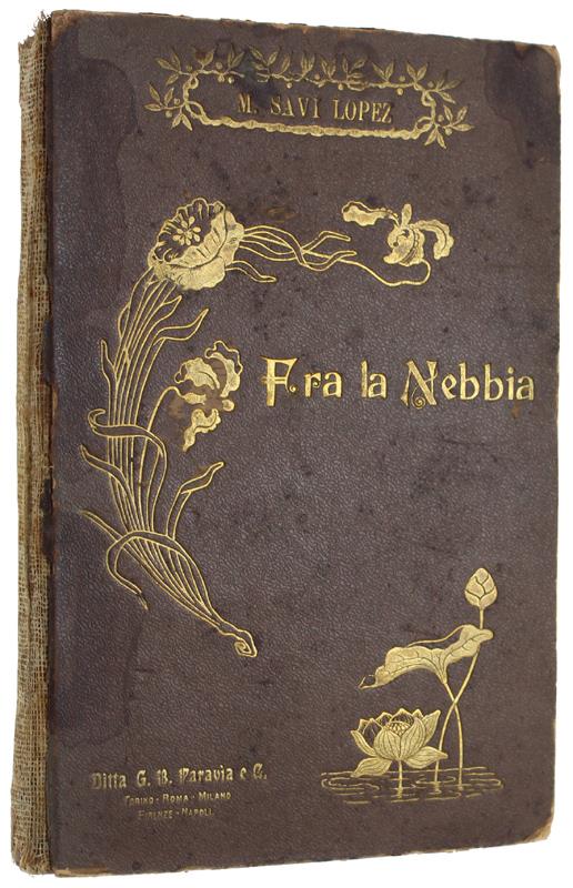 Fra La Nebbia. - Savi Lopez Maria. - Paravia, - 1901 - Maria Savi Lopez - copertina