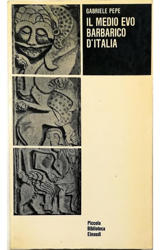 Il Medio Evo barbarico d'Italia - Gabriele Pepe - copertina
