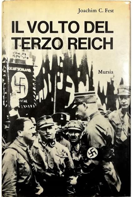 Il volto del Terzo Reich Profilo degli uomini chiave della Germania nazista - Joachim C. Fest - copertina