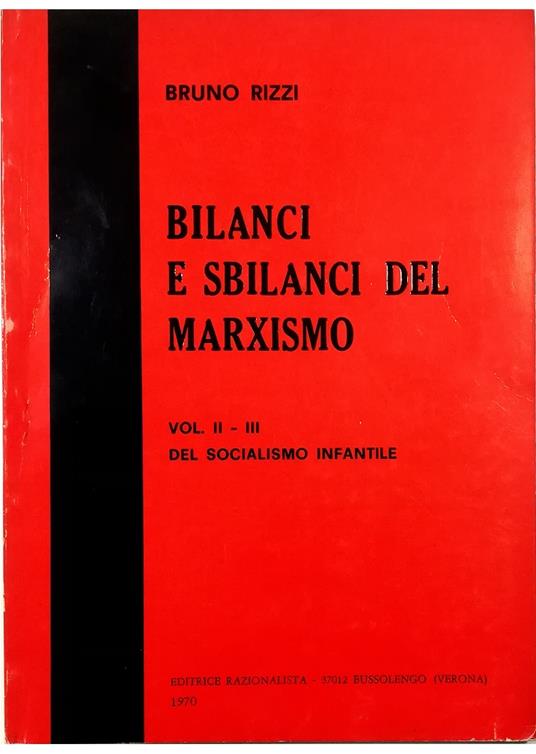 Bilanci e sbilanci del marxismo Vol. II-III del Socialismo Infantile - Bruno Rizzi - copertina