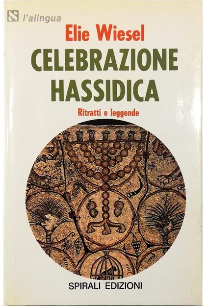 Celebrazione hassidica Ritratti e leggende - Elie Wiesel - copertina