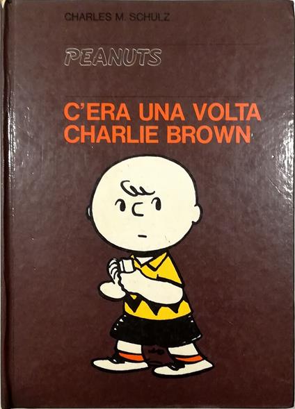Peanuts C'era una volta Charlie Brown - Charles M. Schulz - copertina