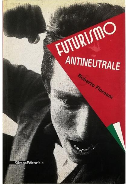 Futurismo Antineutrale - Roberto Floreani - copertina