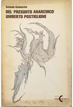 Del «presunto anarchico» Umberto Postiglione