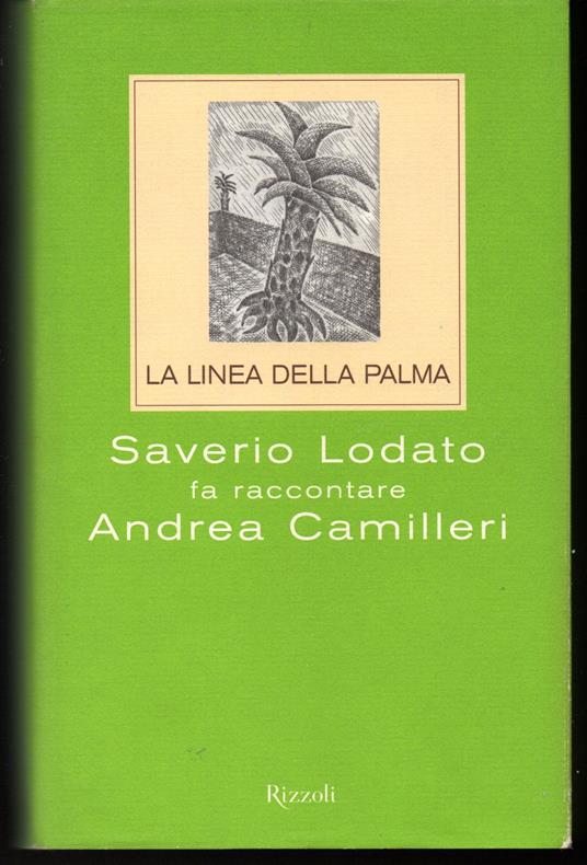 La linea della palma Saverio Lodato fa raccontare Andrea Camilleri - copertina