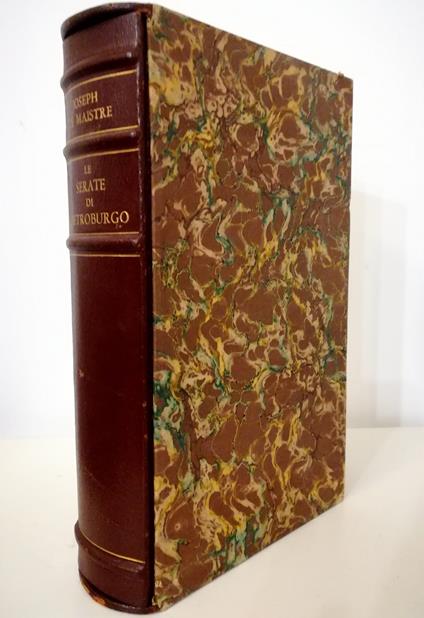 Le serate di Pietroburgo o Colloqui sul governo temporale della Provvidenza In appendice il trattato di Plutarco «Perché la giustizia divina punisce tardi» nella versione e con il commento di Joseph de Maistre - copertina