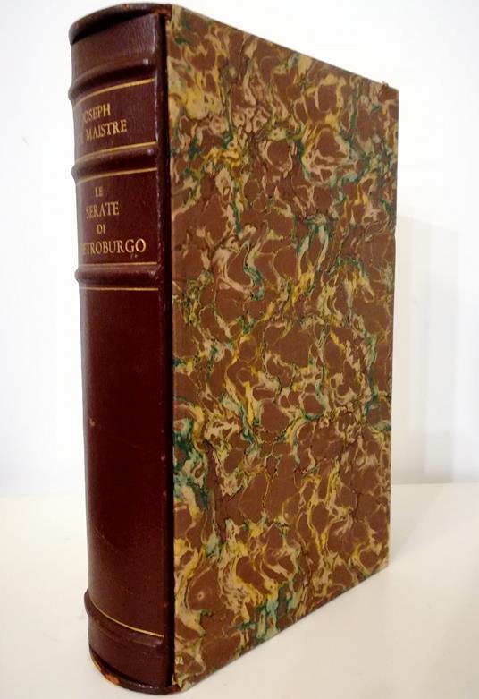 Le serate di Pietroburgo o Colloqui sul governo temporale della Provvidenza In appendice il trattato di Plutarco «Perché la giustizia divina punisce tardi» nella versione e con il commento di Joseph de Maistre - copertina