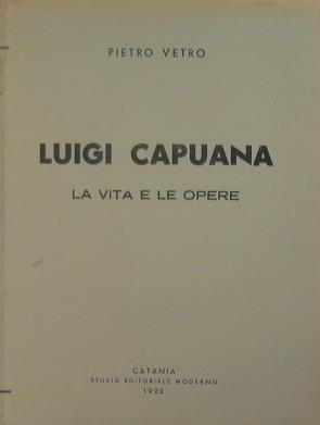 Luigi Capuana. La vita e le opere - copertina