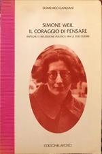 Simone Weil. Il coraggio di pensare