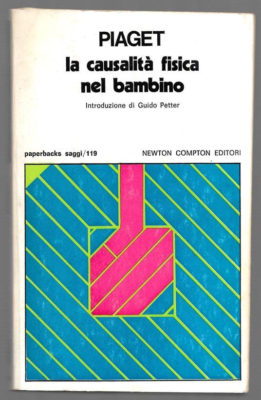 La causalità fisica nel bambino - Jean Piaget - copertina