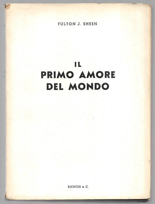 Il primo amore del mondo - Fulton John Sheen - copertina