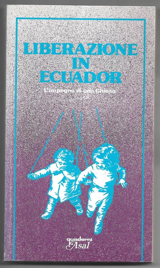 Liberazione di Ecuador - L'impegno di una Chiesa - Roberto Cremaschi - copertina