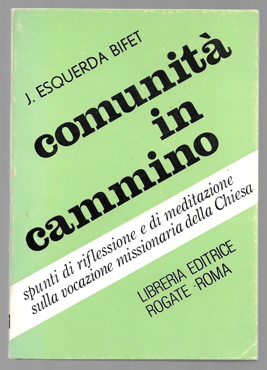Comunità in cammino - Spunti di riflessione.. - Juan Esquerda Bifet - copertina