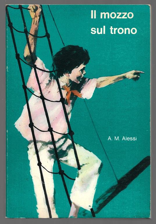Il mozzo sul trono - Antonio Alessi - copertina