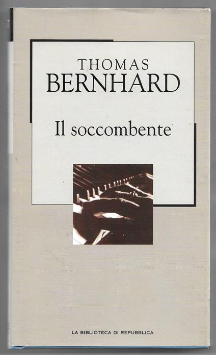 Il soccombente - Thomas Bernhard - copertina