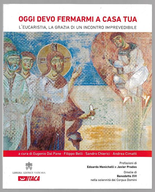 Oggi devo fermarmi a casa tua - L'eucarestia, la grazia di un incontro imprevedibile - copertina