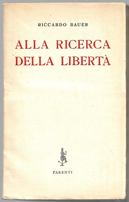 Alla ricerca della libertà - Riccardo Bauer - copertina