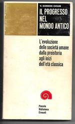 Il progresso nel mondo antico - L'evoluzione delle società umane dalla preistoria agli inizi dell'età classica