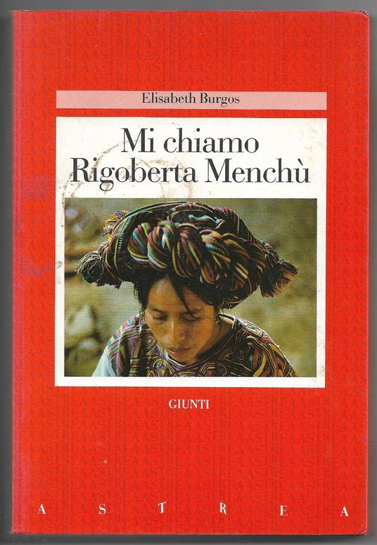 Mi chiamo Rigoberta Menchù - Elisabeth Burgos - copertina