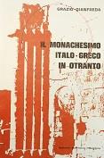 Il Monachesimo Italo-Greco In Otranto - Grazio Gianfreda - copertina