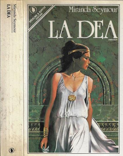 La Dea - Miranda Seymour - copertina