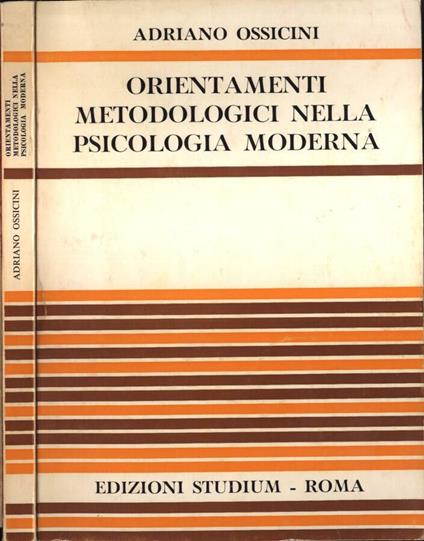 Orientamenti metodologici nella psicologia moderna - Adriano Ossicini - copertina