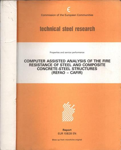 Computer assisted analysis of the fire resistance of steel and composite concrete - steel - structures R refao - Cafir ) - copertina