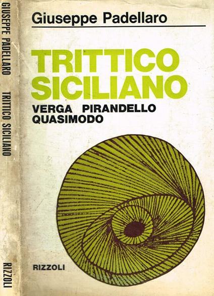 Trittico siciliano. Verga, Pirandello, Quasimodo - Giuseppe Padellaro - copertina