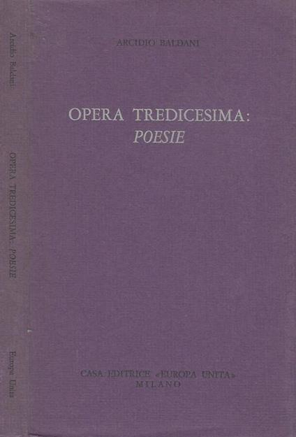 Opera Tredicesima: Poesie - Arcidio Baldani - copertina