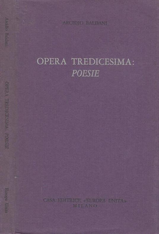 Opera Tredicesima: Poesie - Arcidio Baldani - copertina