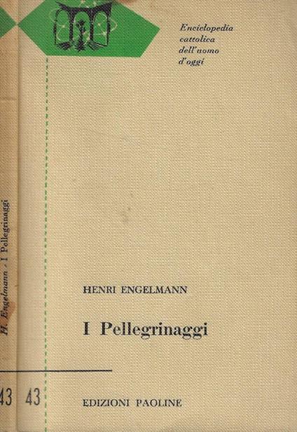 I Pellegrinaggi - Henri Engelmann - copertina