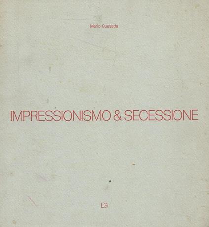 Impressionismo & secessione - Mario Quesada - copertina