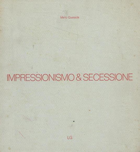 Impressionismo & secessione - Mario Quesada - copertina