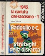 1943, La Caduta Del Fascismo Vol. I
