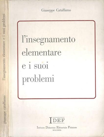 L' insegnamento elementare e i suoi problemi - Giuseppe Catalfamo - copertina