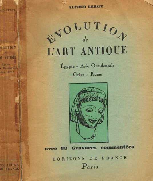 Evolution de l'art antique - Alfred Leroy - copertina