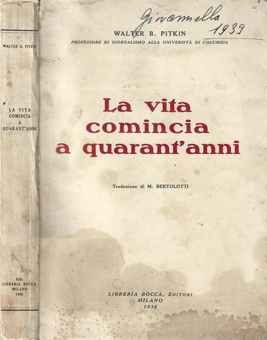 La vita comincia a quarant'anni - Walter B. Pitkin - copertina