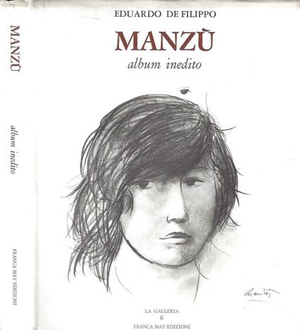 Manzù. Album inedito - Eduardo De Filippo - copertina