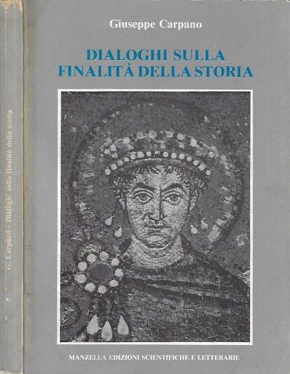 Dialoghi sulla finalità della storia - Giuseppe Capano - copertina