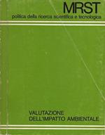 MRST - Politica della ricerca scientifica e tecnologia. Valutazione dell'impatto ambientale