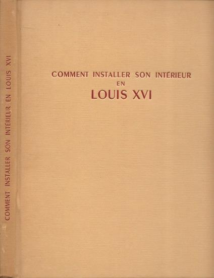 Comment installer son intérieur en Louis XVI - copertina