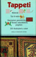 Tappeti: materiai - tipo di nodo - decorazione geometriche, floreali, naturalistiche; preghiere - 350 illustrazioni a colori