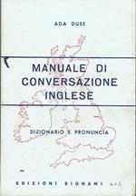 Manuale di conversazione inglese,dizionario e pronuncia ( Bignami )
