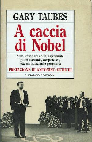 A caccia di Nobel - Gary Taubes - copertina
